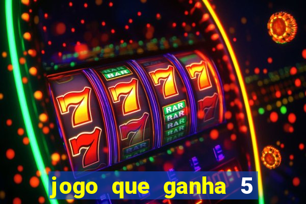 jogo que ganha 5 reais no cadastro